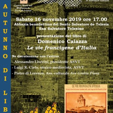 San Salvatore Telesino. Presentazione del libro di  Domenico Caiazza: Le vie francigene d’Italia