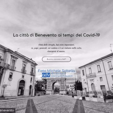 Tour virtuale di Benevento ai tempi del Covid-19