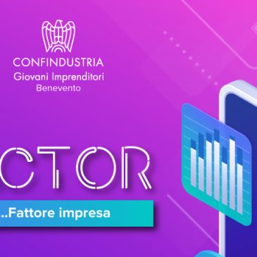 Unifortunato – Confindustria Giovani Benevento: progetto “I – FACTOR – Fattore Impresa”